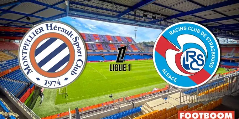 Dự đoán tỷ số cho trận đấu giữa Strasbourg vs Montpellier